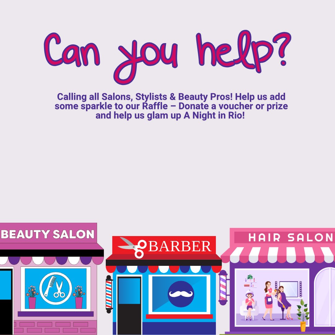 💇‍♀️💅 Calling all salons, stylists, barbers &amp; beauty pros! We’re on the lookout for fabulous voucher or prize donations to help us glam up the raffle at our upcoming Dinner Dance – A Night in Rio! 🌴✨ Please share!