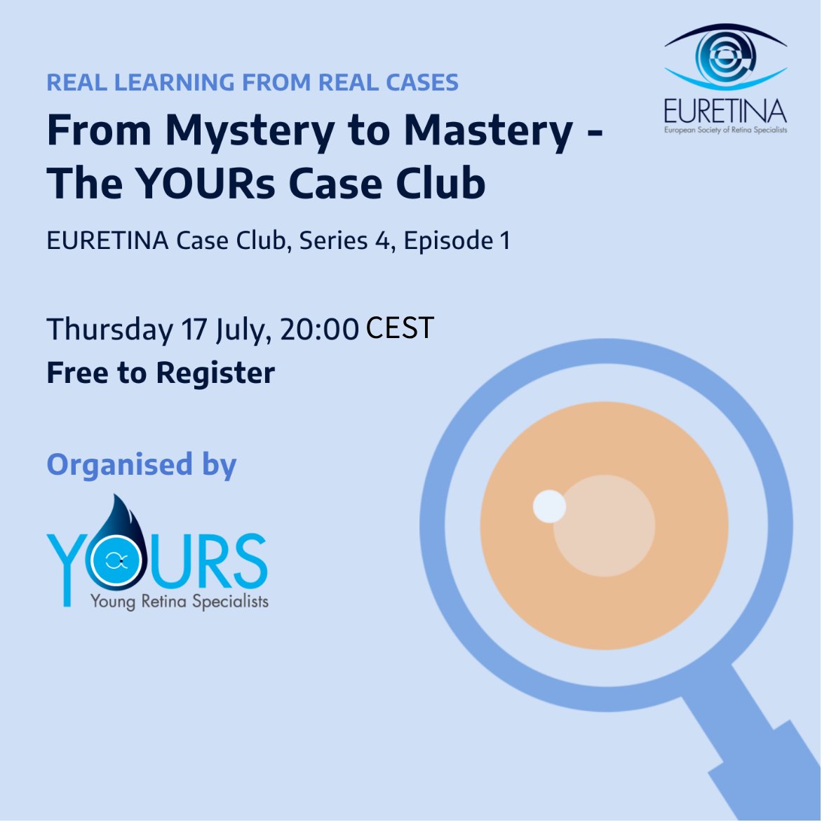 🌟 Join us for EURETINA Case Club, Series 4, Episode 1: "From Mystery to Mastery – The YOURS Case Club"

Thursday 17th July, 2025
 20:00 - 21:00 CEST 
Virtual (link provided)

🔗 Register now: ow.ly/X0oS50Wkcxg

#EURETINA #CaseClub #Retina #MedicalEducation