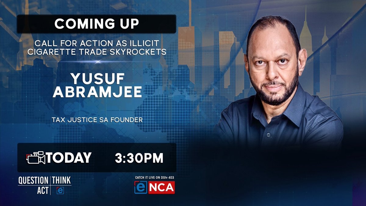 Abramjee's tweet image. [COMING UP] Call for action as illicit cigarette trade skyrockets -3:30pm on eNCA, channel #DStv403.

@TaxJustice_SA 
@eNCA