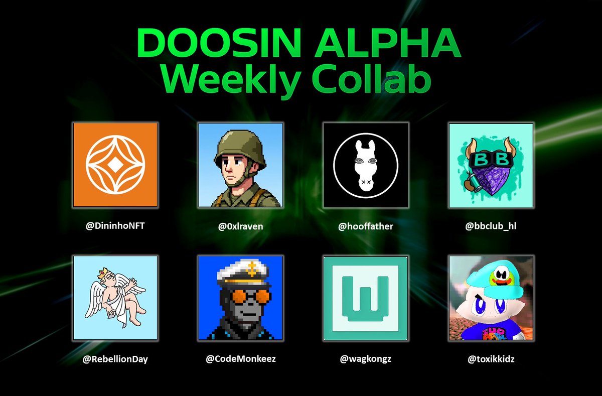 DOOSINALPHA's tweet image. ✨DOOSIN ALPHA Weekly Collab ✨

- @DininhoNFT 
- @0xlraven
- @OnchainHQ 
- @bbclub_hl
- @RebellionDay
- @CodeMonkeez
- @wagkongz
- @toxikkidz 

What NFT will we be collaborating with next week?

Join DOOSIN ALPHA to get a whitelist
discord.gg/doosinalpha

#NFT