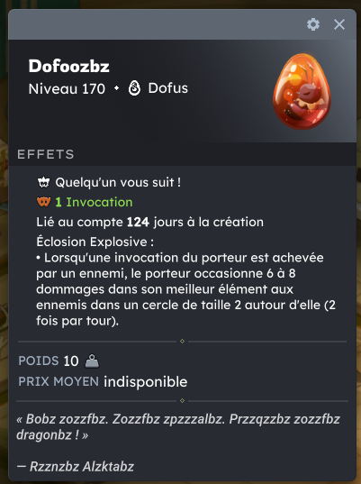 LE NOUVEAU DOFUS  🔥

1 Invoc et des dommages en zone dès que notre invocation meurt?

Top ou Flop?