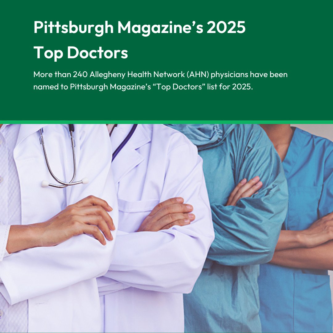 NEWS: We're proud to announce that over 240 AHN physicians have been named to Pittsburgh Magazine's "Top Doctors" list for 2025! 🎉 These doctors represent over 26% of the regional list. Click here to see the list: bit.ly/447VSUQ  #TopDoctors #AHN #Pittsburgh