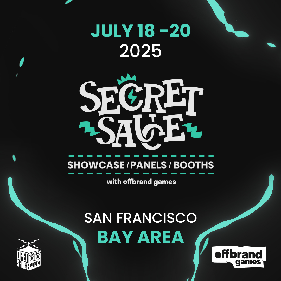 SECRET SAUCE IS SO SOON

we're gonna have a bunch of indie games playable in-person on the Secret Sauce showfloor so be cool and come thru