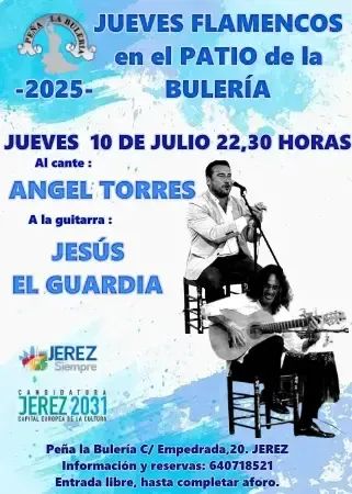 JUEVES FLAMENCOS EN EL PATIO DE LA <a href="/Buleriadejerez/">Peña la Bulería</a>
📍Peña la Bulería,C/ Empedrada,20
🗓️Jueves 10 Julio 
 🕙 22,30 h.
👉🏽Al cante ÁNGEL TORRES y  la guitarra de JESÚS EL GUARDIA 
➖Entrada libre
📱 Reservas :640 718 521
#CulturaJerez