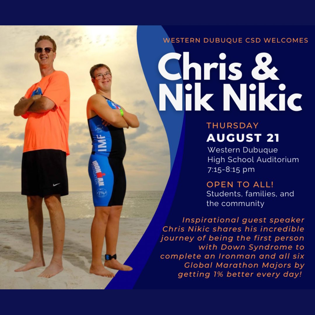 wdbqschools's tweet photo. ‼️UPDATED TIME! Save the date! Chris &amp; Nik Nikic are coming to Western Dubuque on August 21. Join us for an inspiring evening as Chris shares how he became the first person with Down Syndrome to complete an Ironman—all by getting 1% better every day. Open to all! #wdbqschools https://t.co/jsnoHHDJ7j