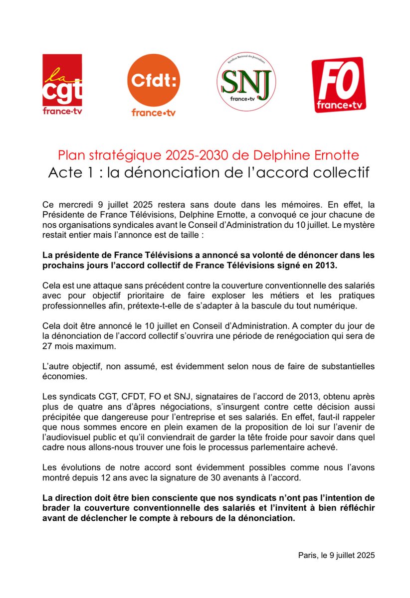 Plan stratégique 2025-2030 de France Télévisions 
Acte 1 : la dénonciation de l’accord collectif

Delphine Ernotte a annoncé ce 9 juillet 2025 aux syndicats sa volonté de dénoncer dans les prochains jours l’accord collectif de FTV signé en 2013

snrt-cgt-ftv.org/liste-communiq…
