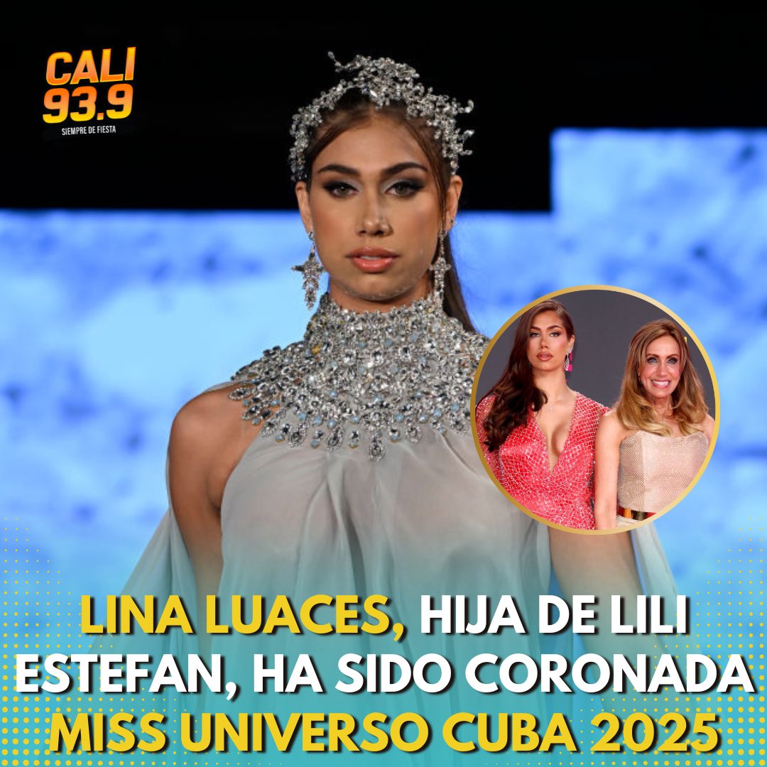 cali939's tweet image. 👑✨ Lina Luaces, hija de #liliestefan , coronada Miss Universo Cuba 2025. Lista para representar a #cuba en la 74ª edición de #MissUniverso este 21 de noviembre en Tailandia. 🇨🇺💫 #MissUniversoCuba #linaluaces