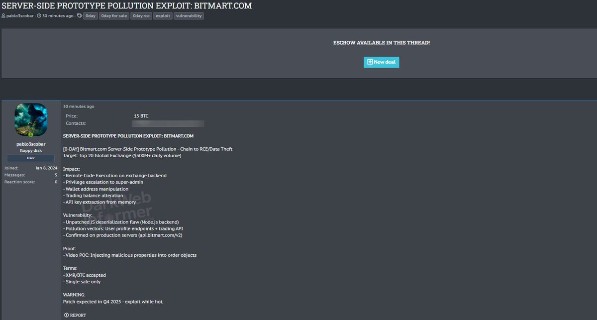 有人在暗网以 15 BTC 的价格售卖 
<a href="/BitMartExchange/">BitMart</a>
 
<a href="/BitMart_zh/">BitMart 华语</a>
 交易所的 0 day漏洞，可以拥各种权限。

Alleged sale of 0-day server-side prototype pollution exploit targeting Bitmart[.com

Price: 15 BTC