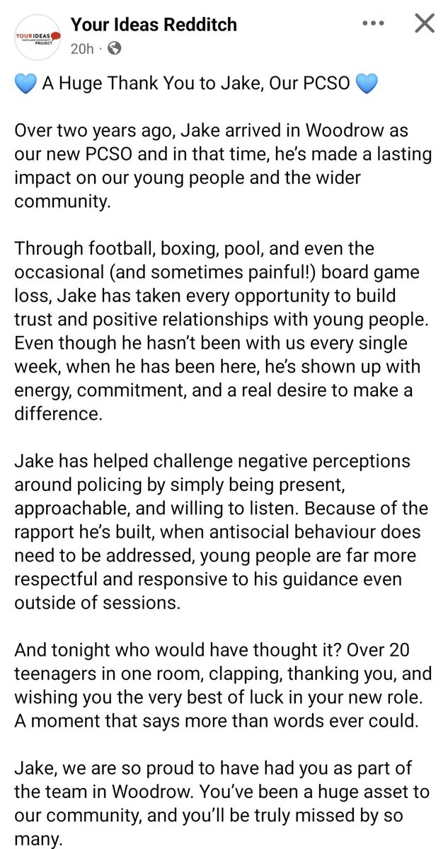 InspRichField's tweet image. What a lovely message for Jake who is leaving us as a PCSO to start his journey as a PC. The below message is everything a good Neighbourhood officer brings to the community,  being part of it and contributing to it.