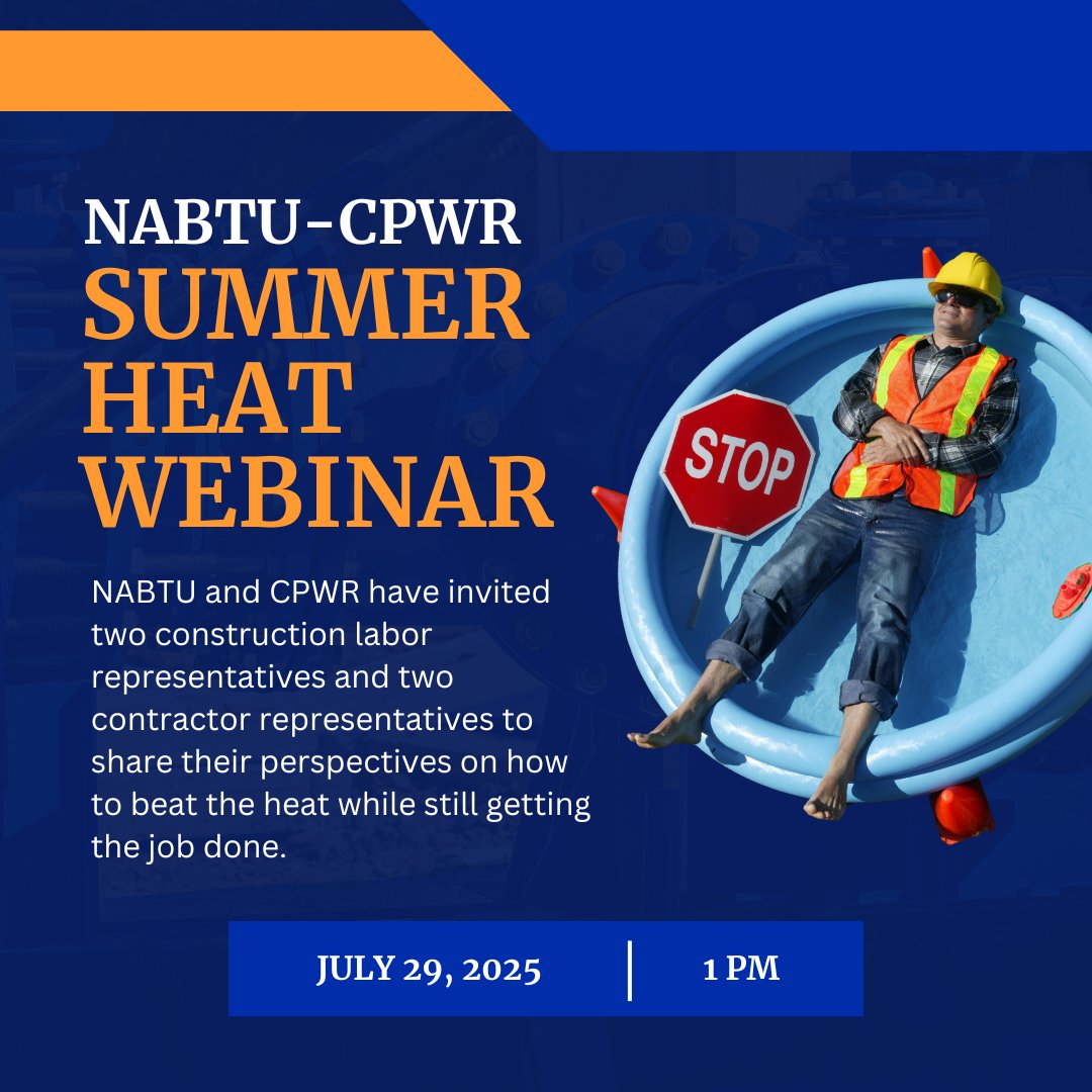 NEW CPWR Webinar: July 29 at 1 PM ET: NABTU-CPWR Summer Heat Webinar. Construction workers often work in direct sunlight or hot, enclosed spaces, putting them at risk for heat-related illnesses. #NABTUKeepsCool! Register today: tinyurl.com/t7jh23wt