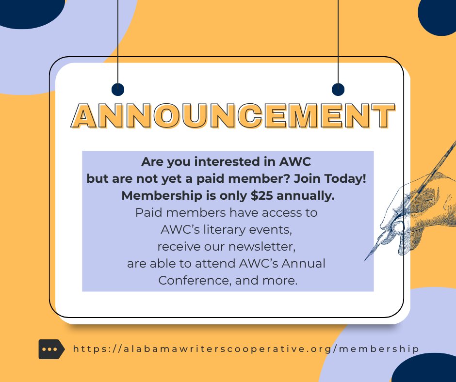 Join Our Literary Community Today! AWC Membership Page: alabamawriterscooperative.org/membership