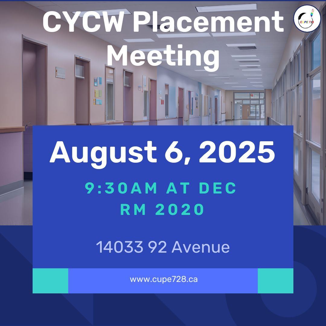 CYCWs - the Placement Meeting will be August 6 at 9:30am at DEC.  
if you have questions, please email your Shop Steward.  Contact info is on cupe728.ca