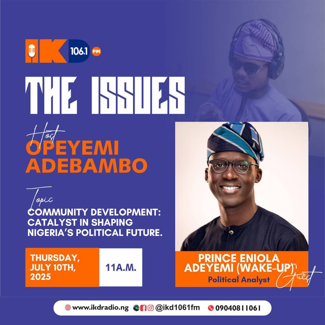 ikd1061fm's tweet image. Join us on THE ISSUES tomorrow at 11AM
for an insightful conversation on:

“How Community Development Can Shape Nigeria’s Political Future”

Guest:
Prince Eniola Adeyemi (Wake-Up)
Political Analyst

Host:
Opeyemi Adebambo