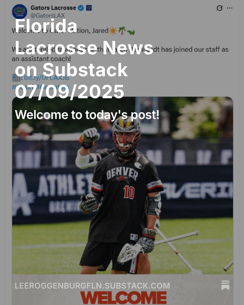FloridaLacrosseNews (@floridalx) on Twitter photo Florida Lacrosse News on Substack 07/09/2025 open.substack.com/pub/leeroggenb…
<a href="/TampaLacrosse/">Tampa Lacrosse</a> <a href="/tampalaxreport/">Tampa Lax Report</a> <a href="/TBLaxRefs/">Tampa Bay Lacrosse Officials Association</a> <a href="/laxdefensecoach/">laxdefensecoach</a> <a href="/lax904/">Ray Carnicelli aka Lax904</a> <a href="/BookerCorrigan/">Booker Corrigan 🌎</a> <a href="/LacrosseDraws/">Andy Towers</a> <a href="/HAU_Nationals/">Haudenosaunee Nationals Lacrosse</a> <a href="/BarryUPresident/">Mike Allen, Ph.D.</a> <a href="/PremierLacrosse/">Premier Lacrosse League</a> <a href="/GatorsLAX/">Gators Lacrosse</a> <a href="/LBHSlax/">LBHS Boys Lacrosse</a> <a href="/Inside_Lacrosse/">Inside Lacrosse</a> <a href="/NEC/">NEC</a> <a href="/ILWomen/">ILWomen</a> @lax_239 Florida Lacrosse News on Substack 07/09/2025 open.substack.com/pub/leeroggenb…
<a href="/TampaLacrosse/">Tampa Lacrosse</a> <a href="/tampalaxreport/">Tampa Lax Report</a> <a href="/TBLaxRefs/">Tampa Bay Lacrosse Officials Association</a> <a href="/laxdefensecoach/">laxdefensecoach</a> <a href="/lax904/">Ray Carnicelli aka Lax904</a> <a href="/BookerCorrigan/">Booker Corrigan 🌎</a> <a href="/LacrosseDraws/">Andy Towers</a> <a href="/HAU_Nationals/">Haudenosaunee Nationals Lacrosse</a> <a href="/BarryUPresident/">Mike Allen, Ph.D.</a> <a href="/PremierLacrosse/">Premier Lacrosse League</a> <a href="/GatorsLAX/">Gators Lacrosse</a> <a href="/LBHSlax/">LBHS Boys Lacrosse</a> <a href="/Inside_Lacrosse/">Inside Lacrosse</a> <a href="/NEC/">NEC</a> <a href="/ILWomen/">ILWomen</a> @lax_239