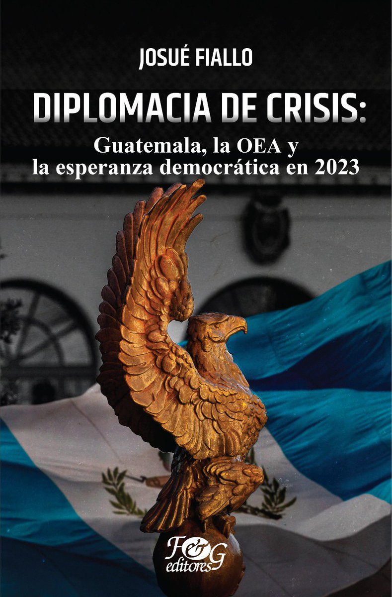 JosueFiallo's tweet photo. 📘 ¡Ya disponible!

Mi libro “Diplomacia de Crisis: Guatemala🇬🇹, la OEA y la esperanza democrática en 2023” ya se puede adquirir en Amazon.

Una crónica 🇩🇴 escrita desde el deber, la conciencia y la fe en la democracia.

Cómpralo aquí 👉 https://t.co/kP6KNOLLWl

#DiplomaciaDeCrisis #Guatemala #OEA #Democracia #RepublicaDominicana