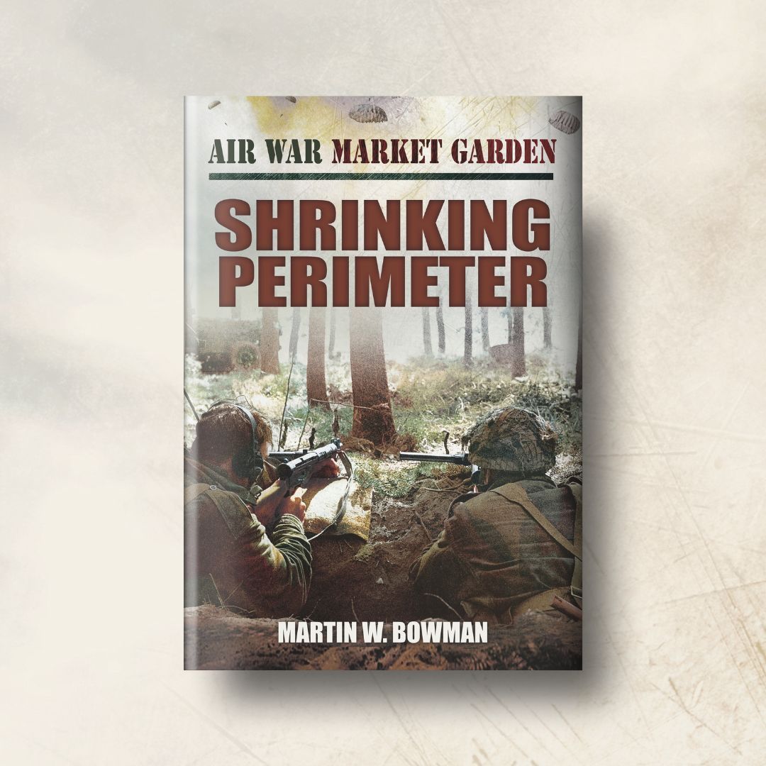 AviationBooksPS's tweet image. π Now in PB! βοΈ The third Market-Garden book tells the fight for Hellβs Highway & Arnhem with true stories of courage, the Angel of Arnhem & acts of wartime humanity.
π Air War Market Garden: Shrinking Perimeter by Martin W Bowman
π buff.ly/1iBwXpa