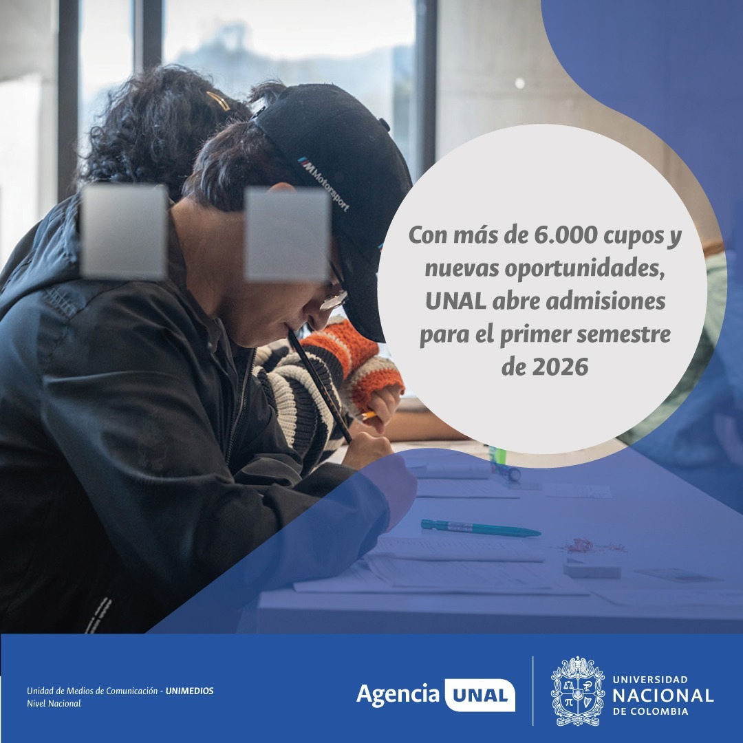 📚 ¡La UNAL abre admisiones 2026-1!

Más de 6.000 cupos en 105 programas de pregrado en nuestras 9 sedes.

Inscripciones abiertas hasta el 13 de agosto de 2025.

Explora la oferta académica y transforma tu futuro 

👉 Lee la nota completa: bit.ly/44p1zPG

#AdmisionesUNAL