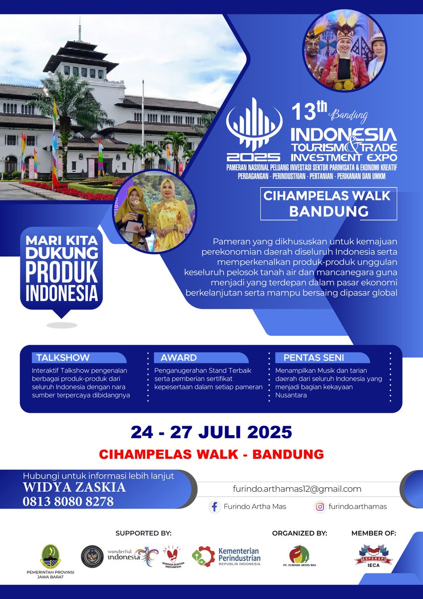 Info Jadwal Event (@infojadwalevent) on Twitter photo 13th Indonesia Tourism & Trade Investment Expo 2025 “Prioritas Bandung”
----------
Cihampelas Walk – Bandung
24-27 Juli 2025.
.
CP : Widya Zaskia 081380808278, 081291541269
Email : furindo.arthamas12@gmail.com
Web : furindoarthamas.com
1d
jadwalevent.web.id/13th-indonesia… 13th Indonesia Tourism & Trade Investment Expo 2025 “Prioritas Bandung”
----------
Cihampelas Walk – Bandung
24-27 Juli 2025.
.
CP : Widya Zaskia 081380808278, 081291541269
Email : furindo.arthamas12@gmail.com
Web : furindoarthamas.com
1d
jadwalevent.web.id/13th-indonesia…
