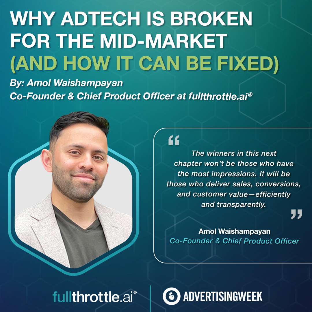 AdTech wasn’t built for the mid-market—and it’s showing.

Amol Waishampayan, Co-Founder &amp; CPO of fullthrottle.ai®, breaks down what’s broken—and how to fix it.

Read more: advertisingweek.com/why-adtech-is-…