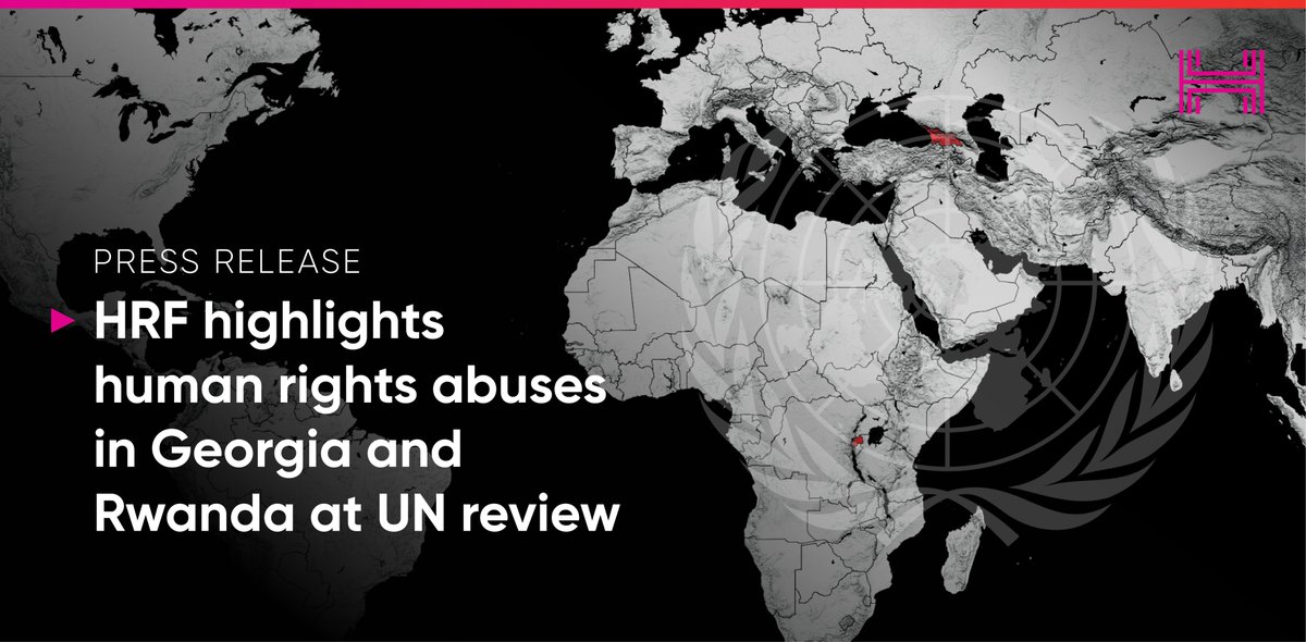 HRF has submitted formal contributions to the United Nations Human Rights Council for the Universal Periodic Review (UPR) spotlighting serious human rights backsliding in Georgia and dictatorship in Rwanda.

Both countries are weaponizing state power to silence dissent.