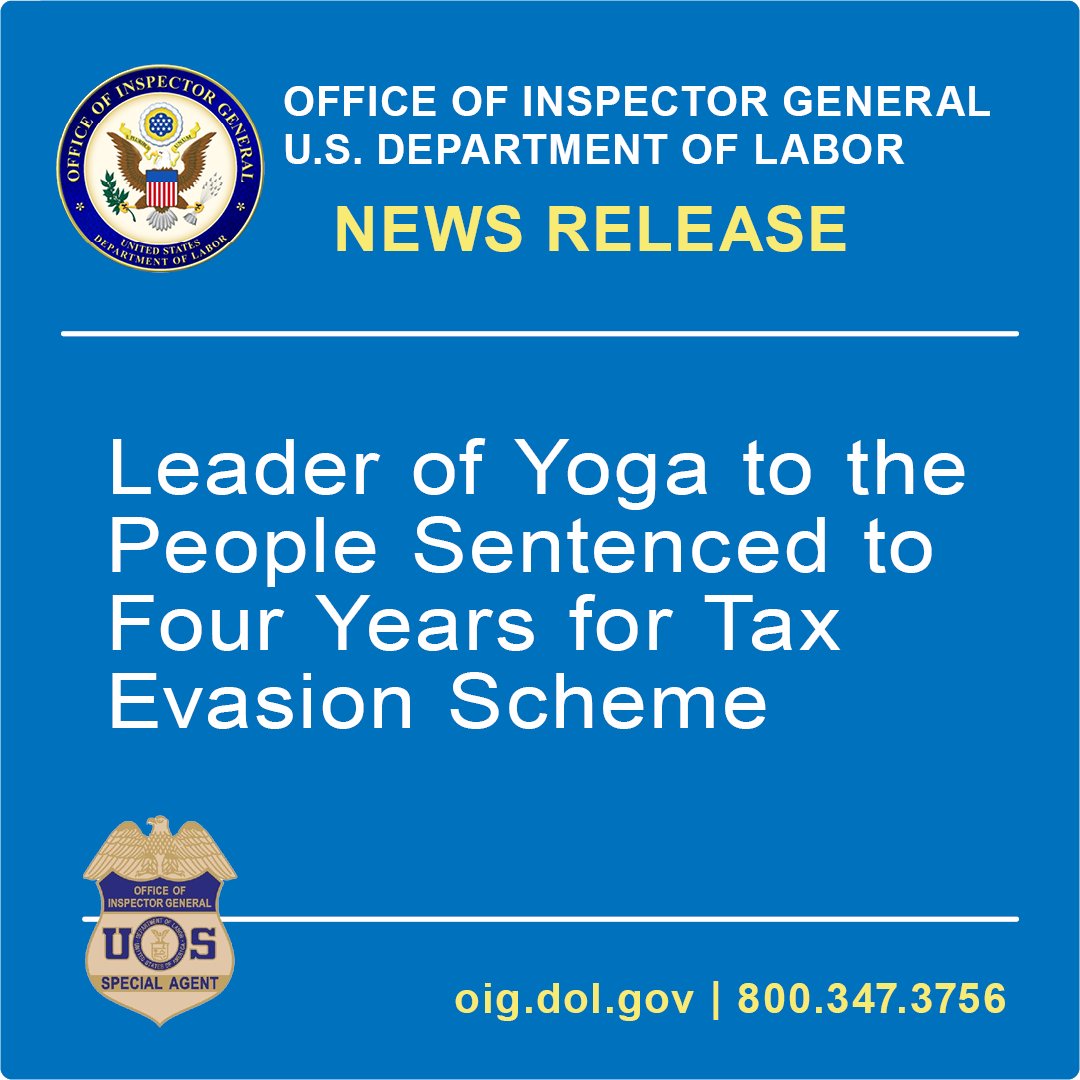 DOL OIG (@doloig) on Twitter photo DOL-OIG Investigative Update: Leader of Yoga to the People Sentenced to Four Years for Tax Evasion Scheme
oig.dol.gov/public/Press%2… <a href="/SDNYnews/">US Attorney SDNY</a>
For more about the work of the DOL-OIG, visit oig.dol.gov. DOL-OIG Investigative Update: Leader of Yoga to the People Sentenced to Four Years for Tax Evasion Scheme
oig.dol.gov/public/Press%2… <a href="/SDNYnews/">US Attorney SDNY</a>
For more about the work of the DOL-OIG, visit oig.dol.gov.