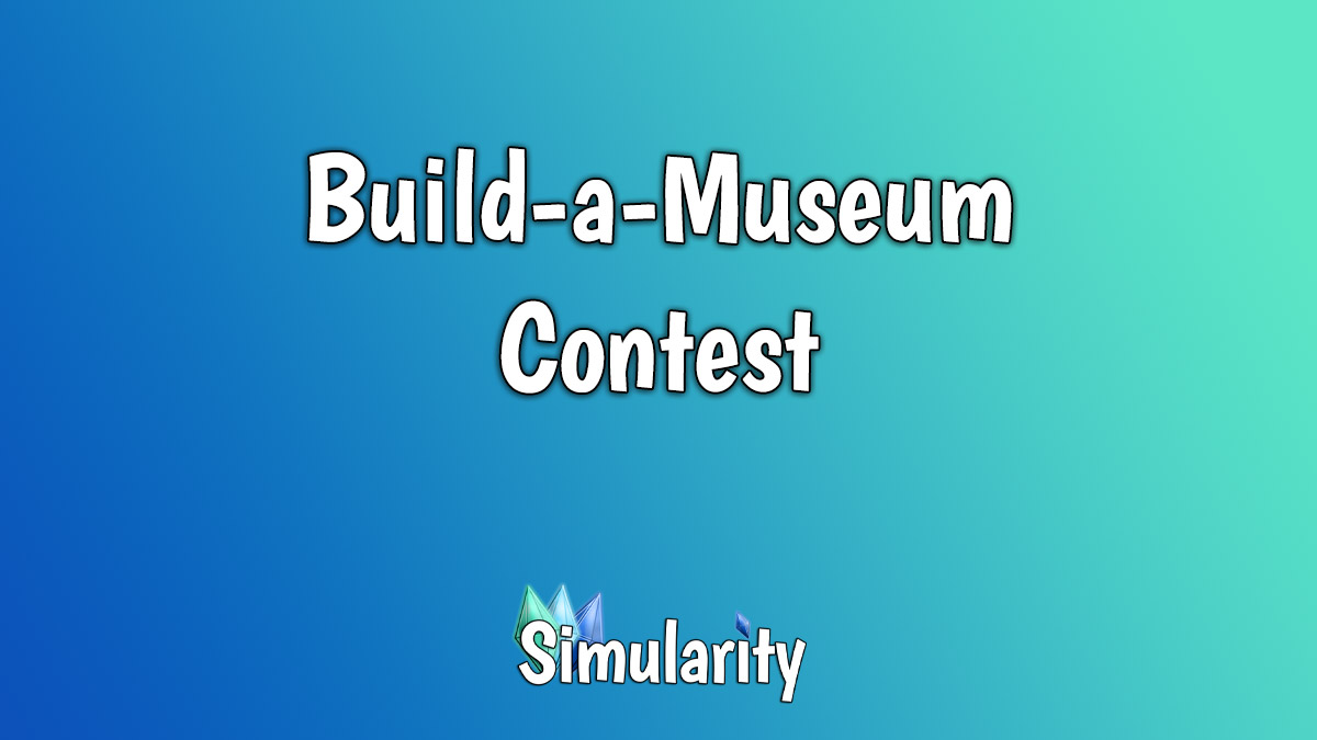 SimularitySims's tweet image. Did you see about the contest I&apos;m running? :) simularity.cc/articles/build…