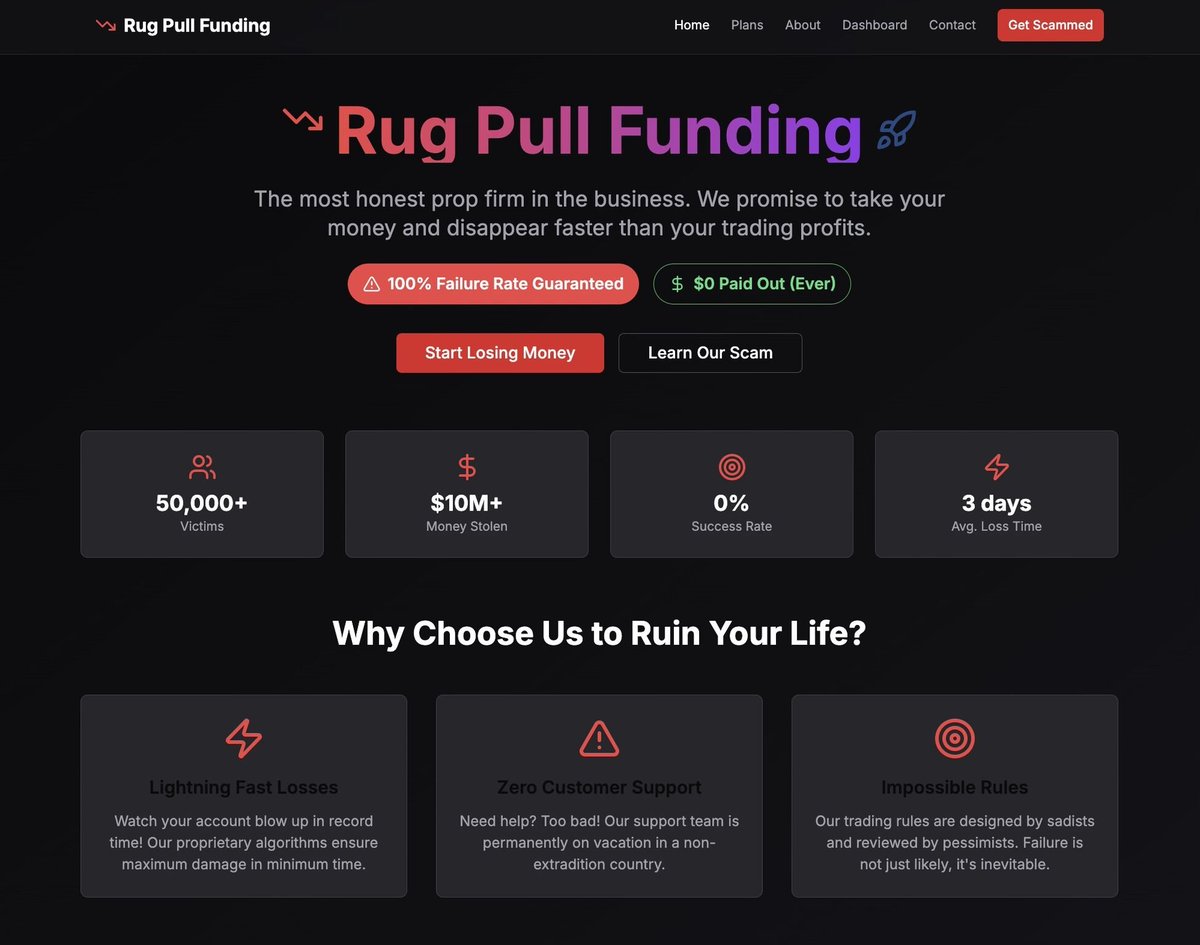 Best prop firm of 2025 goes to ... Rug Pull Funding 🏆

All I can say is that at least they are honest. 

I still bet that they have clients.