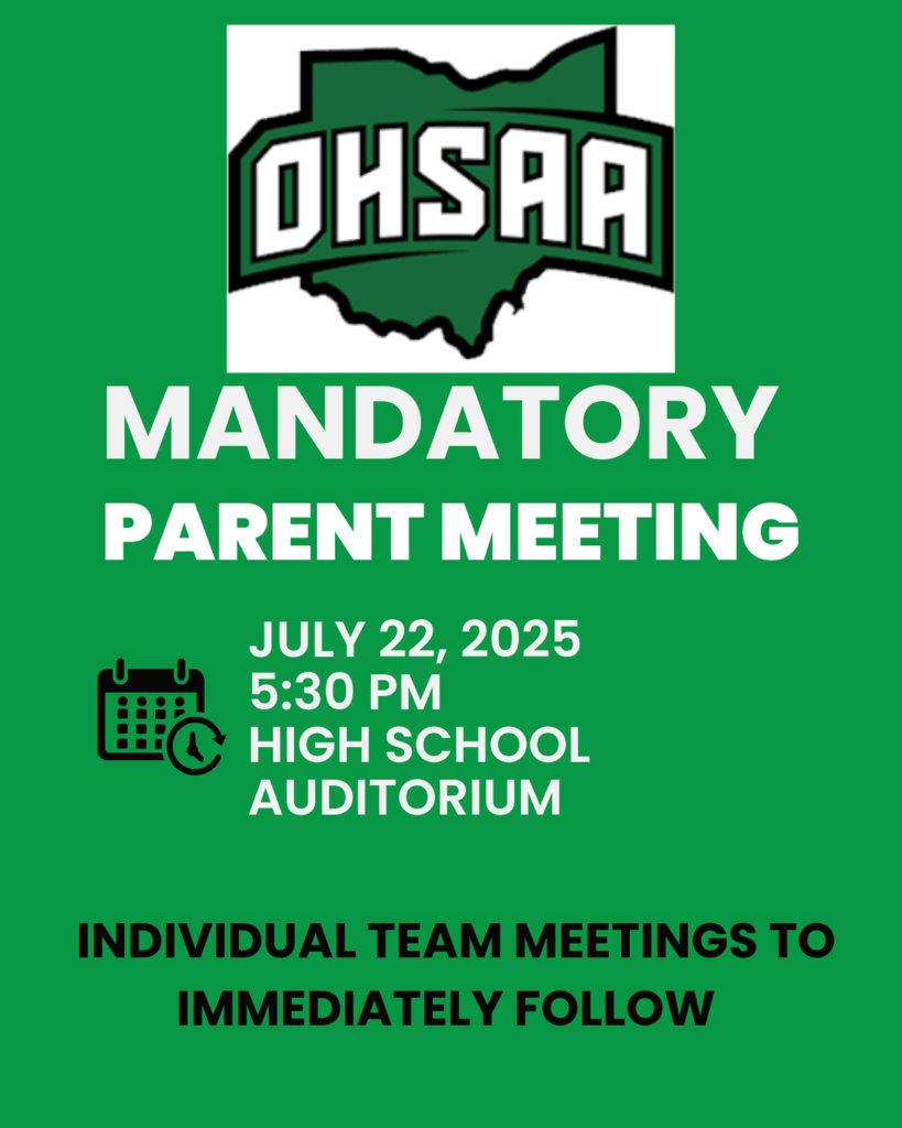 Reminder: We are 2 weeks away from the OHSAA Mandatory Parent Meeting. This is for any athlete, grades 7-12, who plans to participate for an athletic program during the 2025-2026 school year. 
July 22nd
5:30pm
High School Auditorium