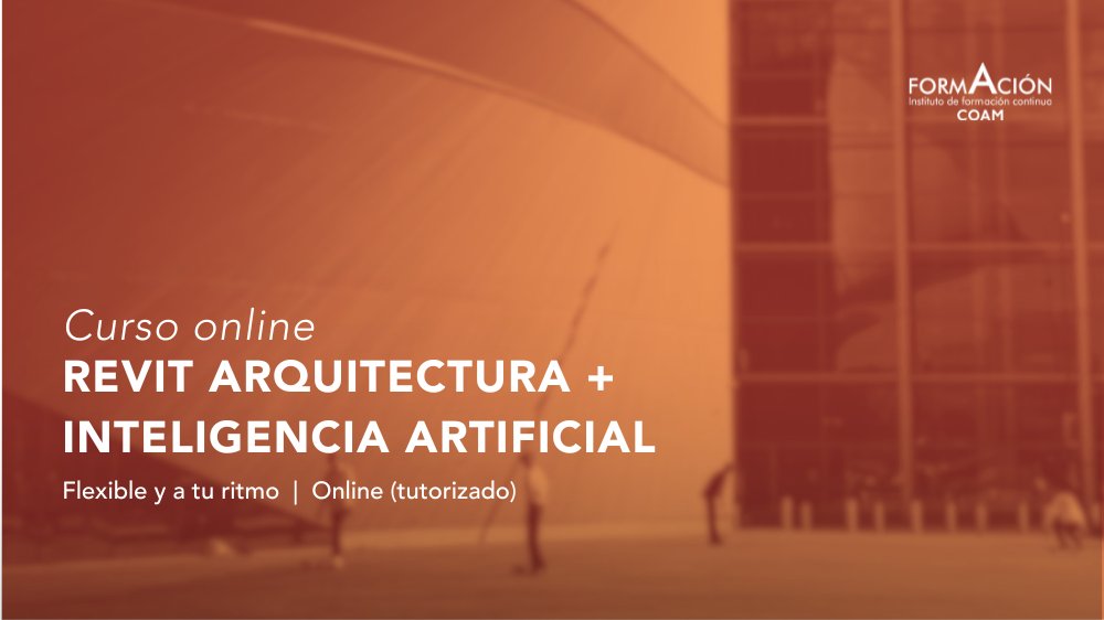 Última llamada para inscribirte en el curso online Revit Arquitectura + IA. El IFC COAM ofrece una formación con la que sus alumnos podrán especializarse en metodología BIM y aprender sobre IA. 

👉Inscríbete en este enlace: coam.org/actualidad-not…