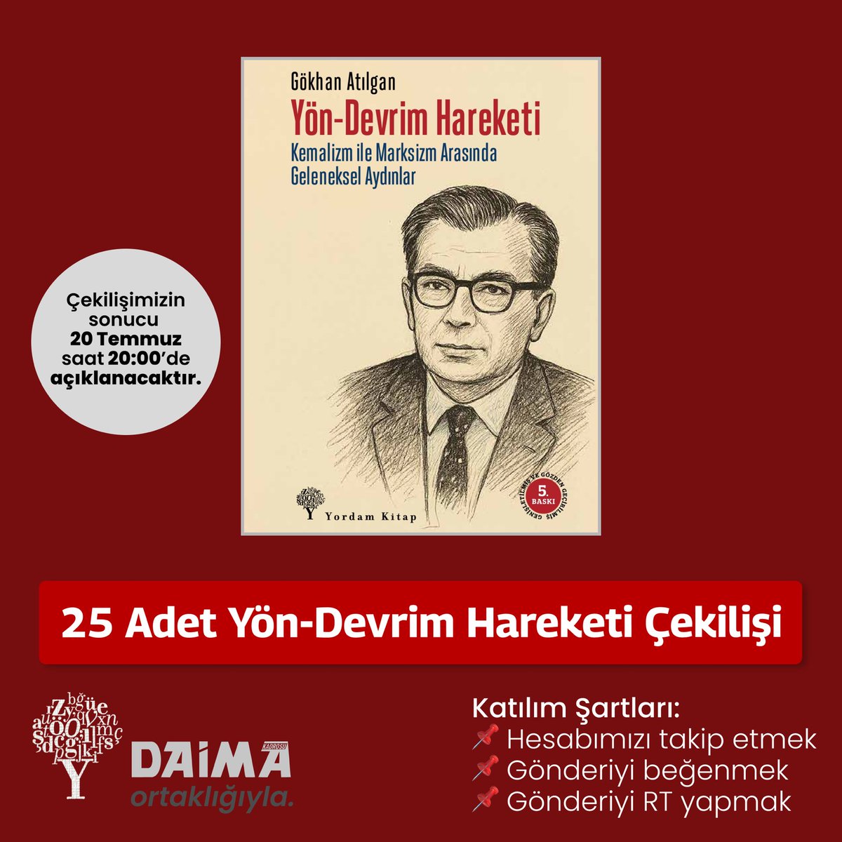 Daima (@daimagzt) on Twitter photo 📚25 adet Yön-Devrim Hareketi Çekilişi!📚
<a href="/GkhanAtlgan5/">Gökhan Atılgan</a> ve <a href="/YordamKitap/">Yordam Kitap</a>’a katkılarından dolayı teşekkür ediyoruz.
Çekilişimize katılmak için şartlar;
📌Hesabımızı takip etmek,
📌Gönderiyi beğenmek,
📌Gönderiyi RT yapmak.
🔴Sonuçlar 20 Temmuz 20.00'de açıklanacaktır. 📚25 adet Yön-Devrim Hareketi Çekilişi!📚
<a href="/GkhanAtlgan5/">Gökhan Atılgan</a> ve <a href="/YordamKitap/">Yordam Kitap</a>’a katkılarından dolayı teşekkür ediyoruz.
Çekilişimize katılmak için şartlar;
📌Hesabımızı takip etmek,
📌Gönderiyi beğenmek,
📌Gönderiyi RT yapmak.
🔴Sonuçlar 20 Temmuz 20.00'de açıklanacaktır.