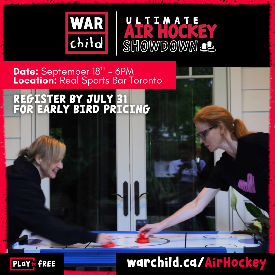 🏒 Team up, play hard &amp; change lives! 
📷 Register for War Child’s Air Hockey Showdown by July 31 for early bird rate ($200/team) + a chance to win a prize! 
📷 Toronto 
📷 All for kids affected by war. 
📷  #WarChildAirHockey#PlayToFree