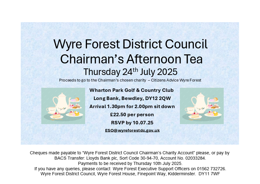 Cllr Paul Harrison, the Chairman of Wyre Forest District Council has chosen us as his charity of the year. He will be holding an afternoon tea in aid of Citizens Advice Wyre Forest.

We'd like to thank the Chairman for his generosity.