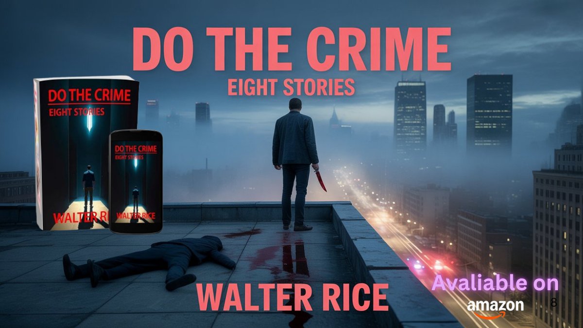 Jummy O. (@authoredgeagent) on Twitter photo DO THE CRIME where quiet streets hide loud grudges.
8 stories + 1 novella that refuses to play nice.
<a href="/wrice_books/">Walter Rice</a>
out from;<a href="/Bookauthorial/">BookAuthorial</a>
Available on
amazon.com/dp/B0DWR3R6TY?…
#MysteryBooks #WalterRice #GrittyReads #CrimeWriters DO THE CRIME where quiet streets hide loud grudges.
8 stories + 1 novella that refuses to play nice.
<a href="/wrice_books/">Walter Rice</a>
out from;<a href="/Bookauthorial/">BookAuthorial</a>
Available on
amazon.com/dp/B0DWR3R6TY?…
#MysteryBooks #WalterRice #GrittyReads #CrimeWriters