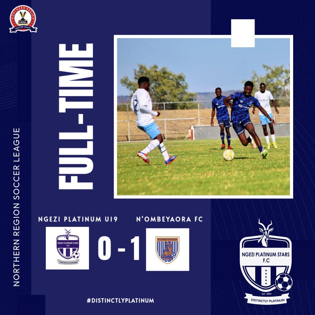 𝗙𝗨𝗟𝗟-𝗧𝗜𝗠𝗘 | Nothern Region Soccer League 

NPS U19 0⃣-1⃣ N'ombeyaora 

#DistinctlyPlatinum
