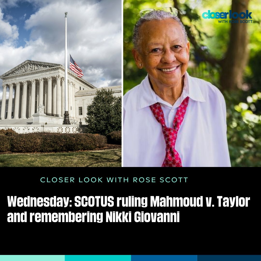 On today's Closer Look with Rose Scott: We explore the potential implications of a SCOTUS decision allowing parents to opt their children out of LGBTQ-themed classroom readings, and we remember the legacy of Nikki Giovanni. Listen at 12pm &amp; 8pm EST on <a href="/wabenews/">WABE News</a>. <a href="/waberosescott/">Rose Scott</a>