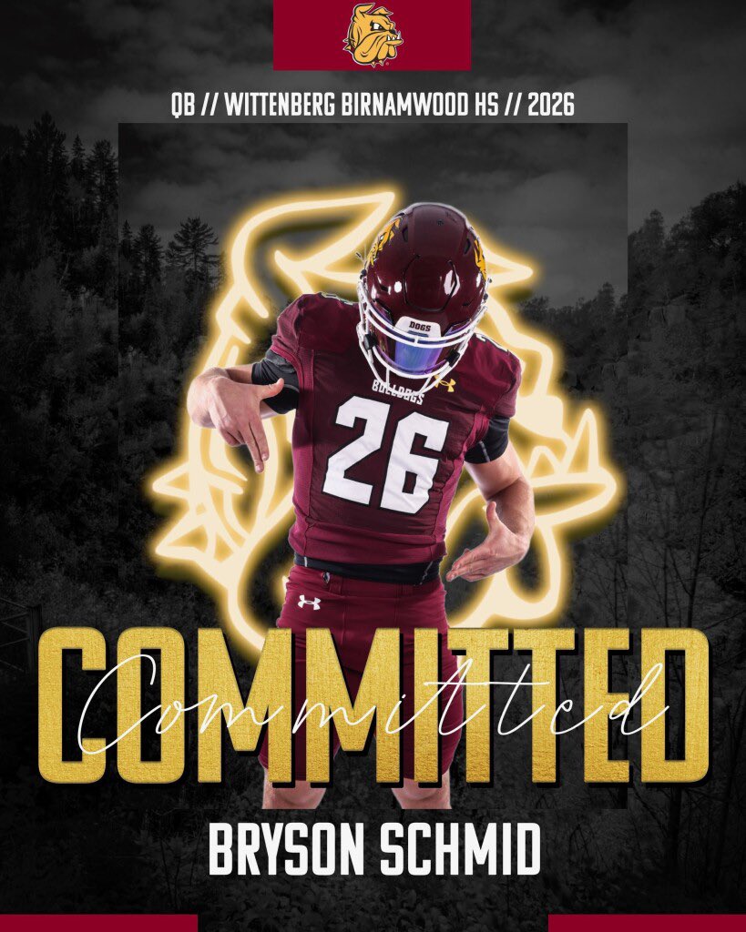 Bryson Schmid (@brysonschmid10) on Twitter photo I’d like to thank god, my family, teammates and coaches who got me to where I am! Let’s go bulldogs!!!! #Committed
<a href="/UMD_Football/">UMD Football</a> <a href="/CoachWiese/">Curt Wiese</a> <a href="/CoachVogler/">Chase Vogler</a> I’d like to thank god, my family, teammates and coaches who got me to where I am! Let’s go bulldogs!!!! #Committed
<a href="/UMD_Football/">UMD Football</a> <a href="/CoachWiese/">Curt Wiese</a> <a href="/CoachVogler/">Chase Vogler</a>