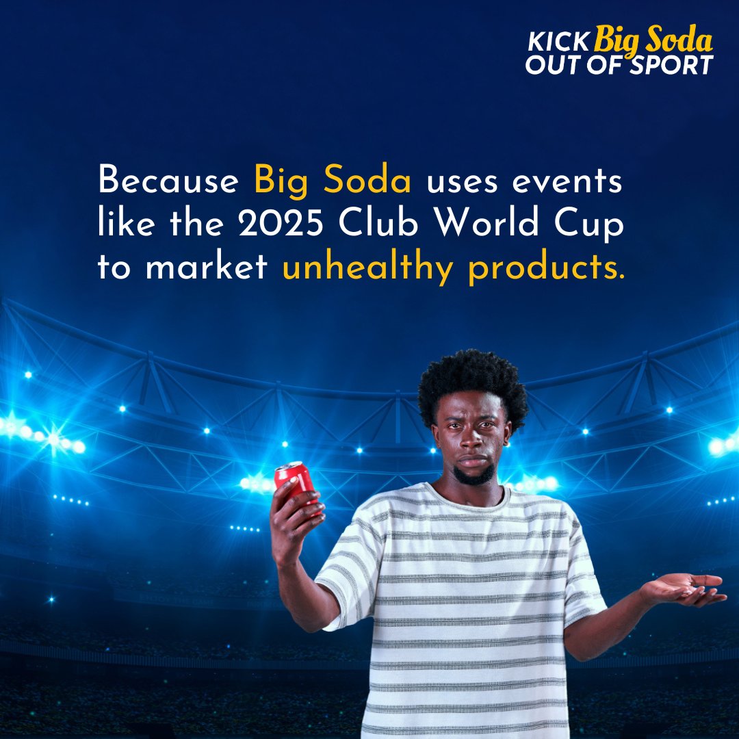 KickBigSodaOut's tweet image. Big Soda wants to link its unhealthy drinks to football’s excitement and our love for the game.
We won’t let them profit at the expense of our health.
📢 Join the movement: kickbigsodaout.org
#KickBigSodaOutOfSport #FIFACWC