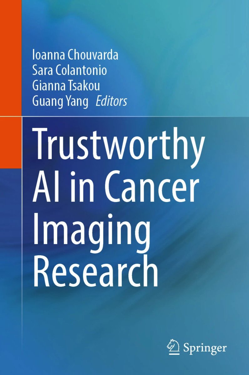 gyangMedIA's tweet image. 📚 Excited to announce our new book on Trustworthy AI in Cancer Imaging Research! 🌟

by: I Chouvarda, S Colantonio, G Tsakou, Guang Yang

#AI #TrustworthyAI #CancerImaging #Research #Healthcare #AIethics #MedicalResearch #NewBook #AcademicPublishing

🔗 link.springer.com/book/10.1007/9…