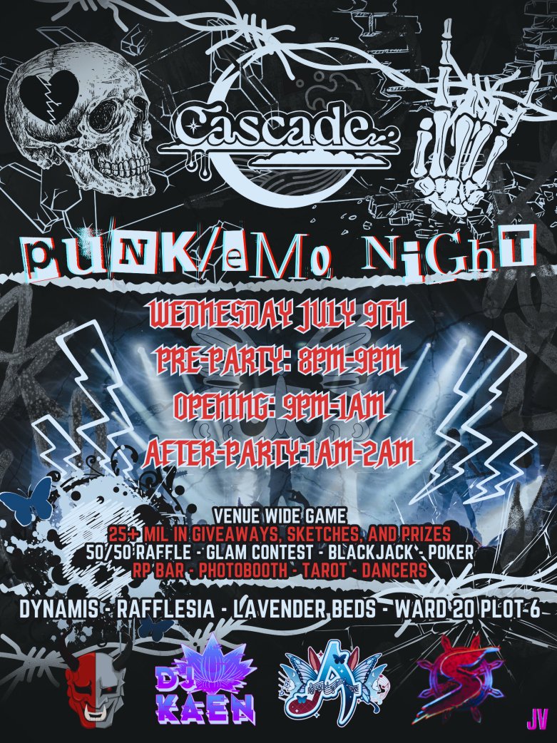 CascadeXIV (@cascadexiv) on Twitter photo Cascade - *Emo Night*
8:00pm - 2:00am EST
Dynamis-Rafflesia-LB-W20-P6
- 25m+ in Art, Prizes & Giveaways
- Battle of The Bands Venue Game
- Contests
- Thematic Photobooth
- Gamba
- Tarot
- RP Bar
- And more!
Music: <a href="/Devil_Cyborg/">Devil Cyborg</a>,<a href="/dj_kaen/">Kaen Hisokani</a>,<a href="/AemiliaSatella/">Aemilia 🦋🎵</a> & <a href="/SWAGEsound/">SWAGEYNO$</a>
Flyer: JV Cascade - *Emo Night*
8:00pm - 2:00am EST
Dynamis-Rafflesia-LB-W20-P6
- 25m+ in Art, Prizes & Giveaways
- Battle of The Bands Venue Game
- Contests
- Thematic Photobooth
- Gamba
- Tarot
- RP Bar
- And more!
Music: <a href="/Devil_Cyborg/">Devil Cyborg</a>,<a href="/dj_kaen/">Kaen Hisokani</a>,<a href="/AemiliaSatella/">Aemilia 🦋🎵</a> & <a href="/SWAGEsound/">SWAGEYNO$</a>
Flyer: JV