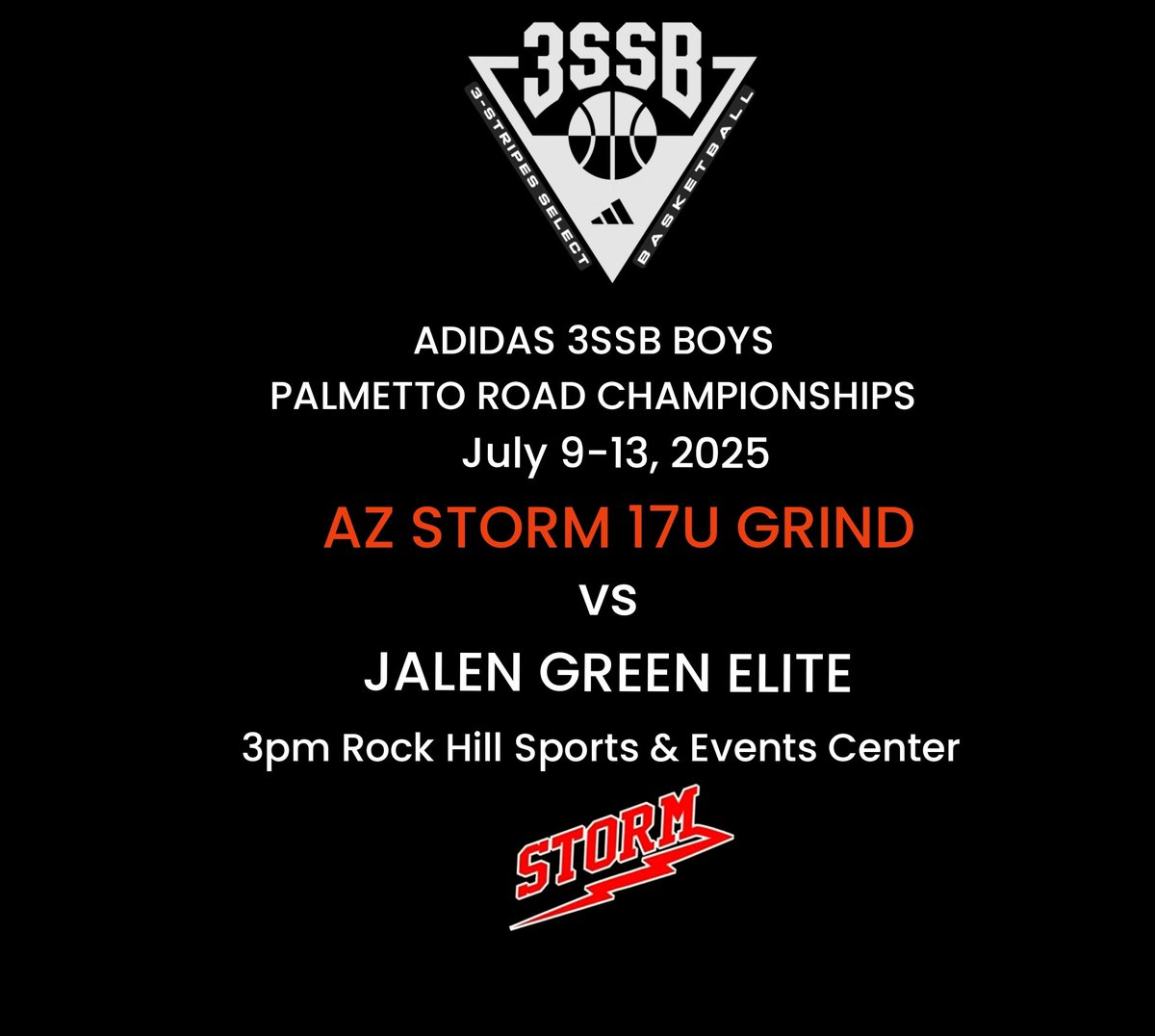 AzStormCamacho's tweet image. For the 3rd year in a row, the AZ STORM GRIND Team, this season in the 17U Div, earned their way to the Adidas 3SSB Boys Palmetto Rd Championships, July 9-13, 2025. Today at 3pm, at the Rock Hill Sports &amp;amp; Event Center, in the Arena Court, AZ STORM 17U GRIND vs JALEN GREEN ELITE.