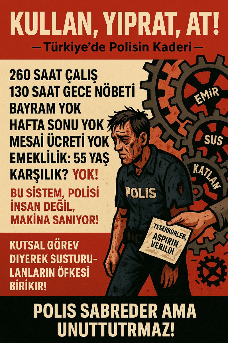 Emir - Sus - Katlan 
Kullan - Yıprat - At 

Türk Polisi artık yoruldu. Saatlik Mesai Ücretini İstiyor! 

#EmniyetiDuyanVarmı