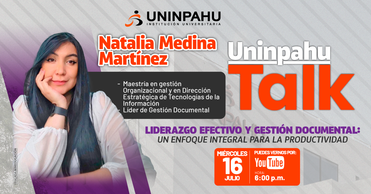 📣 Este 16 de julio a las 6:00 p.m.

No te pierdas el #UninpahuTalk con Natalia Medina, experta en gestión documental.

📺 En vivo por YouTube.
👉 Liderazgo + Gestión = productividad.
📝 Inscríbete Aquí: forms.gle/ijVJJ7G9b42LfW…

#Liderazgo #GestiónDocumental #Uninpahu