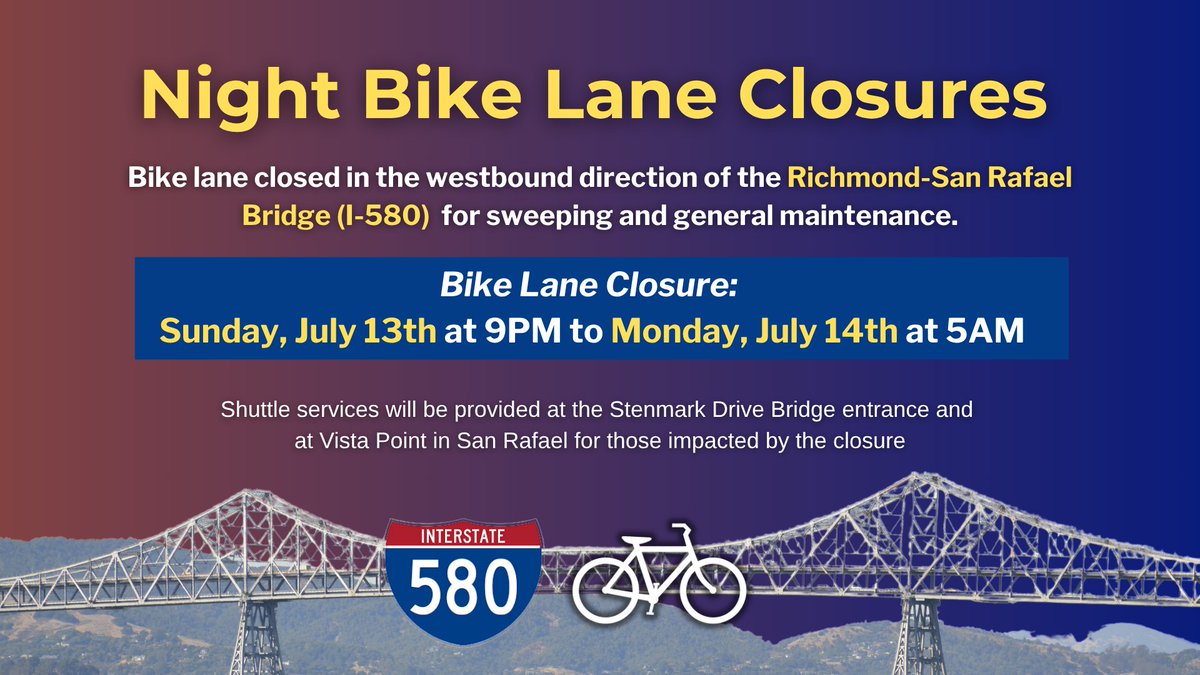 Night Bike Lane Closure Scheduled for Maintenance on Richmond-San Rafael Bridge to perform sweeping and general maintenance.

Bike Lane Closed: 9 p.m. Sunday, July 13th until 5 a.m. Monday, July 14th, 2025

(KCRT’s Datanet billboard design)

#RichmondSanRafaelBridge #bikelane