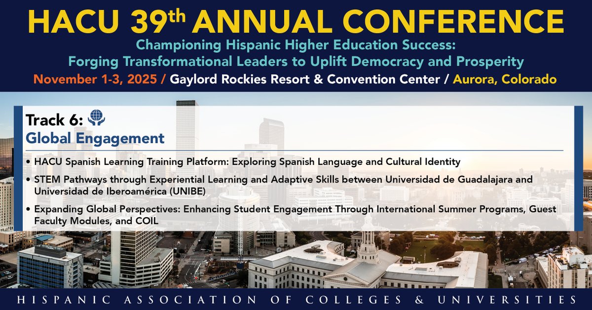 Spotlight on Track Six workshop of HACU's 39th Annual Conference titled: Global Engagement taking place at the Gaylord Rockies Resort &amp; Convention Center, Nov. 1-3, 2025.
bit.ly/3Ik7BIu
Register today!
#HACU2025