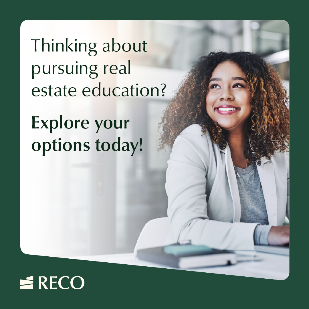 A career in real estate services starts with the right education. You can now choose from multiple approved education providers—each delivering RECO’s robust and interactive curriculum, which incorporates the current legislation.  

Start your journey with the provider that fits