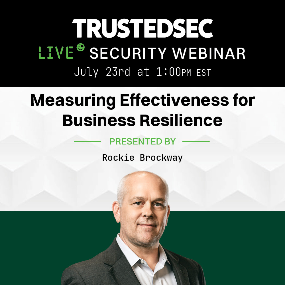 Protecting data = good for business? Join us for our next #webinar "Measuring Effectiveness for Business Resilience" on July 23 with <a href="/RockieBrockway/">Rockie Brockway</a> to find out! He will cover how #security effectiveness correlates with business risk. Register now!  trustedsec.zoom.us/webinar/regist…