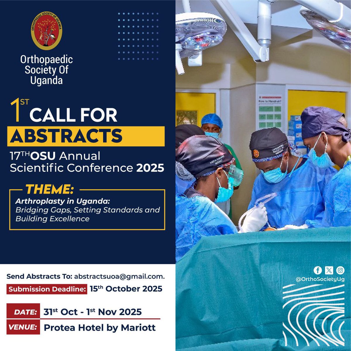 Orthopaedic Society of Uganda (@orthosocietyug) on Twitter photo CALL FOR ABSTRACTS
OSU 17th ANNUAL SCIENTIFIC CONFERENCE
Abstract submission is now open
Theme: Arthroplasty in Uganda: Bridging gaps, setting standards and building excellence
Conference Dates: 31/Oct - 1/Nov/25
Submission deadline: 15/oct/2025
Email: abstractsuoa@gmail.com CALL FOR ABSTRACTS
OSU 17th ANNUAL SCIENTIFIC CONFERENCE
Abstract submission is now open
Theme: Arthroplasty in Uganda: Bridging gaps, setting standards and building excellence
Conference Dates: 31/Oct - 1/Nov/25
Submission deadline: 15/oct/2025
Email: abstractsuoa@gmail.com