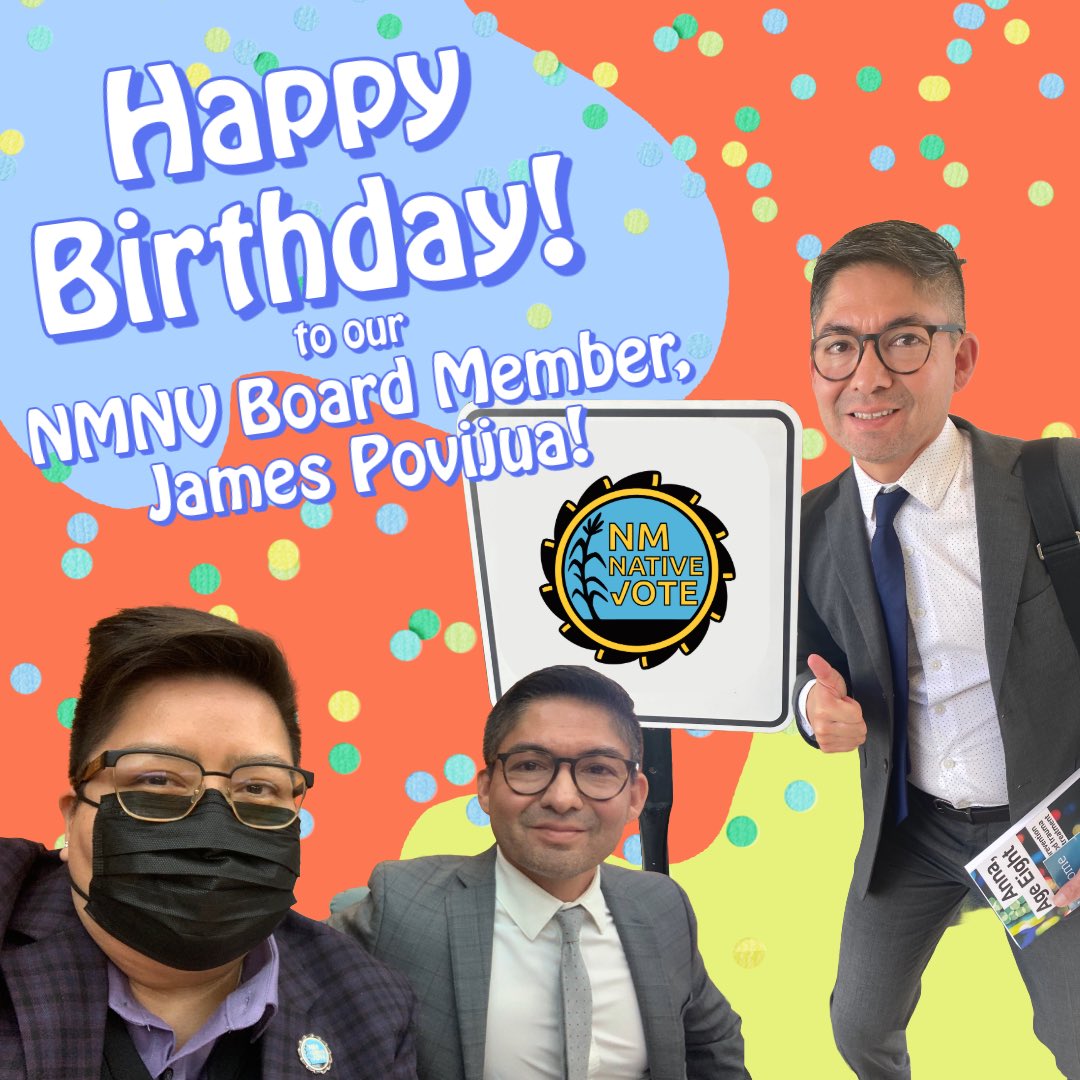 Happy Birthday to our NM Native Vote board member, James Povijua! 🎉

Your steady leadership, love for community, and commitment to protecting our land and people inspire all of us. 🎂

We’re thankful for your heart, your wisdom, and everything you bring to the table. Wishing you