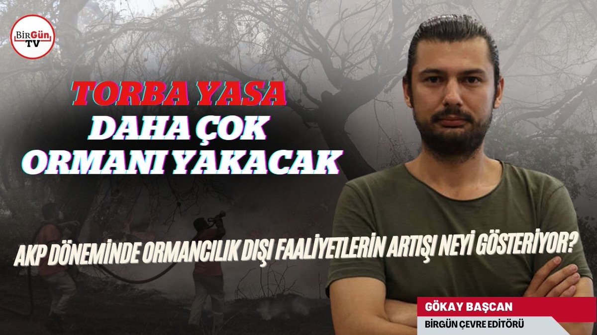 📢 BU YASA DAHA ÇOK ORMAN YAKACAK

⁉️AKP döneminde ormancılık dışı faaliyetlerin artışı neyi gösteriyor?

⁉️Bu teklifin geçmesi durumunda ülkenin yeşil alanları ne gibi tehlikelerle karşı karşıya kalacak?

⁉️Kanun teklifi neler içeriyor?

🎙️<a href="/Gokaybascan/">Gökay Başcan</a> anlattı.

📺BİRGÜN TV'DE