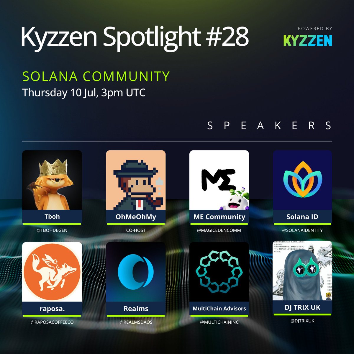 Kyzzen (@kyzzen_io) on Twitter photo Solana Community - Kyzzen Spotlight #28
🕒 Thursday 10 July, 3pm UTC
Special Guests:
<a href="/MagicEdenComm/">Magic Eden Community</a>
<a href="/solanaidentity/">Solana ID 🪷</a>
<a href="/RaposaCoffeeCo/">raposa.</a>
<a href="/realmsdaos/">Realms - The Home of Solana DAOs</a>
<a href="/MultiChainInc/">MultiChain Advisors Inc.</a>
<a href="/DJTRIXUK/">DJ TRIX UK</a>
Hosts:
<a href="/TbohDegen/">Tboh</a> & <a href="/OhMeOhMy_Sol/">OhMeOhMy | Kyzzen.io</a>
Set your reminders below 👇 Solana Community - Kyzzen Spotlight #28
🕒 Thursday 10 July, 3pm UTC
Special Guests:
<a href="/MagicEdenComm/">Magic Eden Community</a>
<a href="/solanaidentity/">Solana ID 🪷</a>
<a href="/RaposaCoffeeCo/">raposa.</a>
<a href="/realmsdaos/">Realms - The Home of Solana DAOs</a>
<a href="/MultiChainInc/">MultiChain Advisors Inc.</a>
<a href="/DJTRIXUK/">DJ TRIX UK</a>
Hosts:
<a href="/TbohDegen/">Tboh</a> & <a href="/OhMeOhMy_Sol/">OhMeOhMy | Kyzzen.io</a>
Set your reminders below 👇